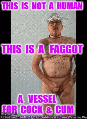 #Fag  #Faggot not a human GIF (Bild von album Instant Upload)